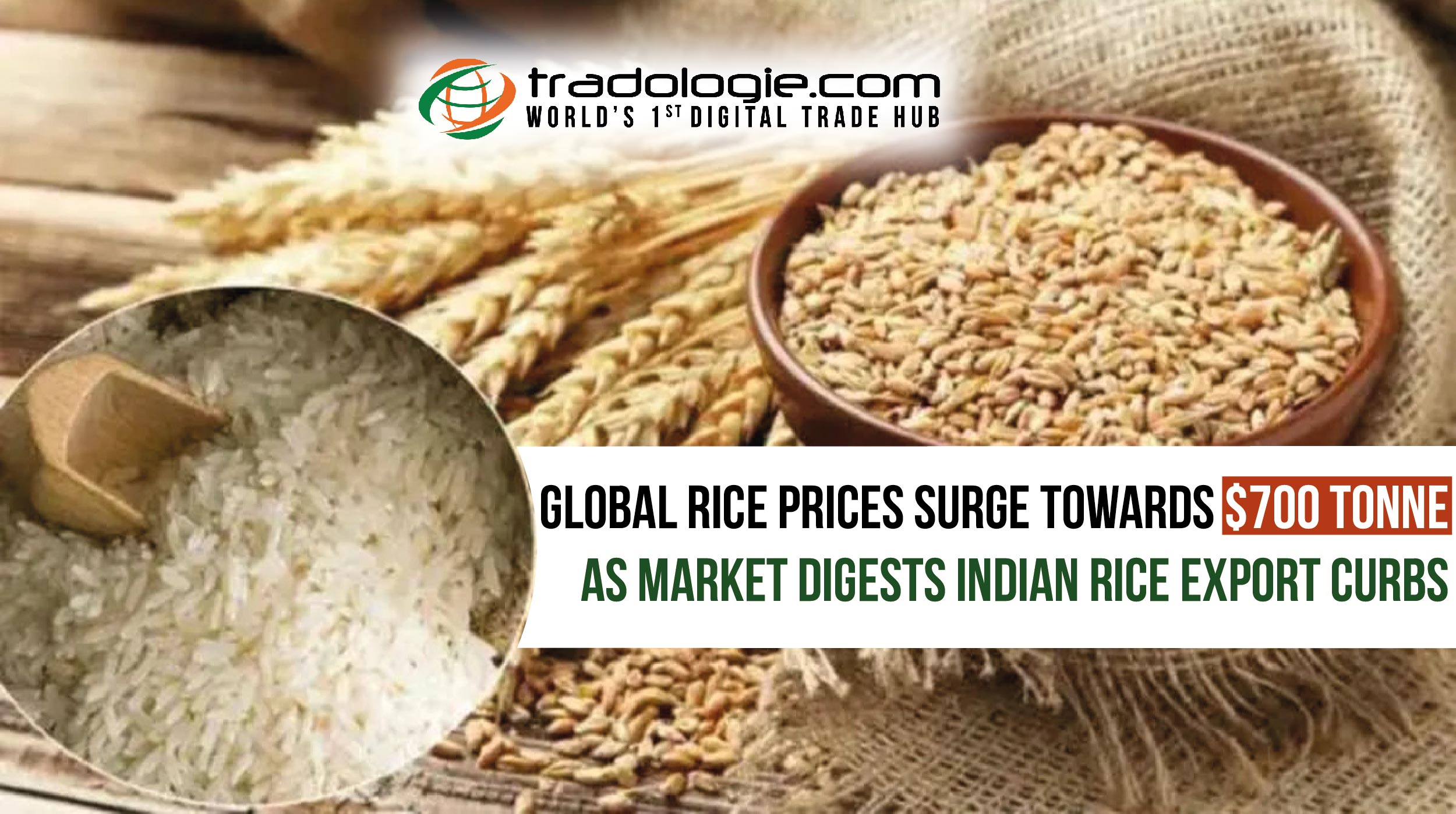 Global Rice Prices Surge Toward 700 Tonne As The Market Digests Indian